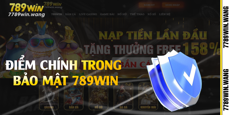 Điểm chính trong bảo mật 789win