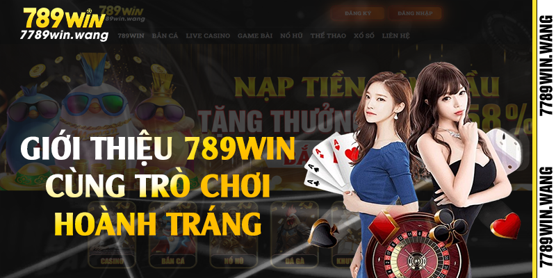 Giới thiệu 789win cùng trò chơi hoành tráng