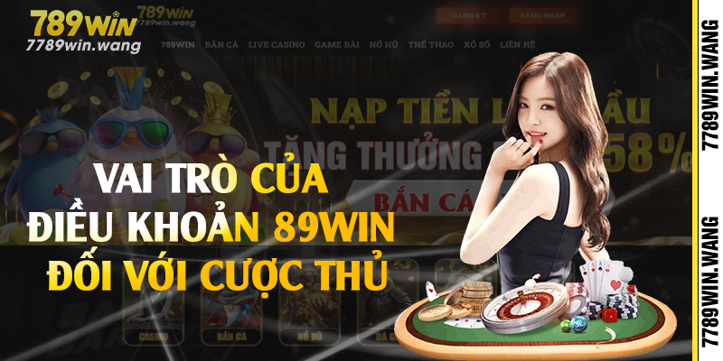 Vai trò của điều khoản 789win đối với cược thủ